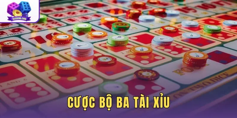 Các Cược Bộ Ba Tài Xỉu: Luật Chơi Và Cách Phân Biệt