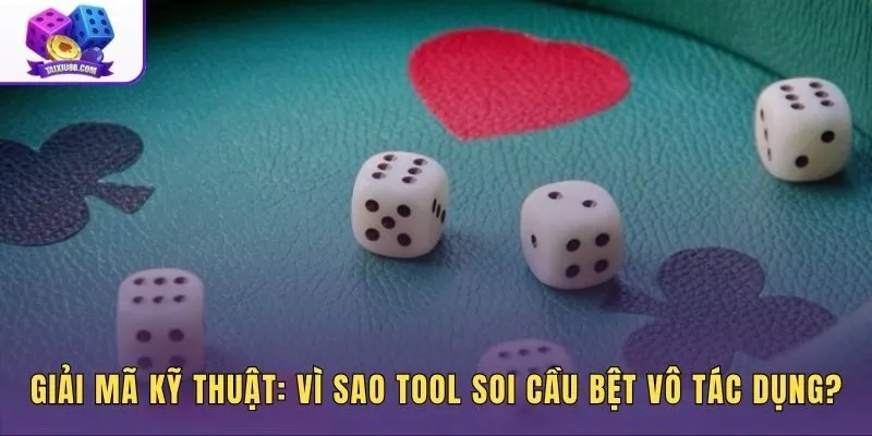giai-ma-ky-thuat-vi-sao-tool-soi-cau-bet-vo-tac-dung Bản chất kỹ thuật khiến tool dự đoán cầu bệt vô tác dụng