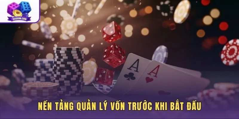Mẹo chia tiền đánh và nền tảng quản lý vốn vững chắc